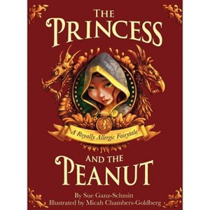 The Princess and the Peanut - by  Sue Ganz-Schmitt (Hardcover) - 1 of 1