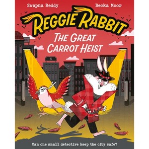 Reggie Rabbit and the Great Carrot Heist - by  Swapna Reddy (Paperback) - 1 of 1