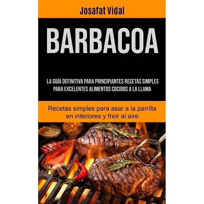 Barbacoa - by  Josafat Vidal (Paperback)