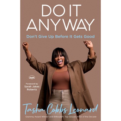 Do It Anyway - By Tasha Cobbs Leonard (hardcover) : Target