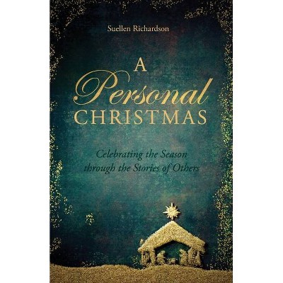 A Personal Christmas - by  Suellen Richardson (Paperback)