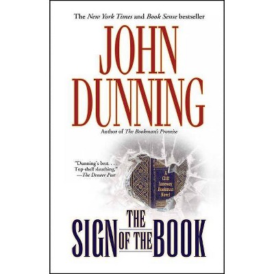 The Sign of the Book - by  John Dunning (Paperback)