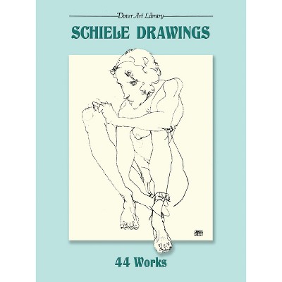 Schiele Drawings - (Dover Fine Art, History of Art) by  Egon Schiele (Paperback)