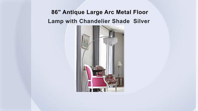 86&#34; Antique Large Arc Metal Floor Lamp with Chandelier Shade (Includes LED Light Bulb) Silver - Ore International, 2 of 5, play video