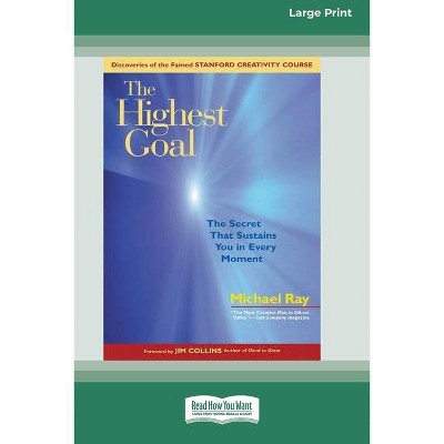 The Highest Goal - by  Michael Ray (Paperback)