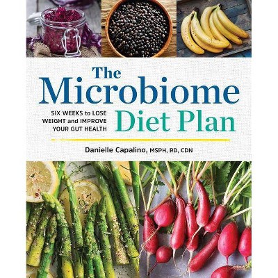 The Microbiome Diet Plan - by  Danielle Capalino (Paperback)