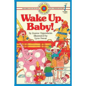 Wake Up, Baby! - (Bank Street Ready-To-Read) by  Joanne Oppenheim (Paperback)