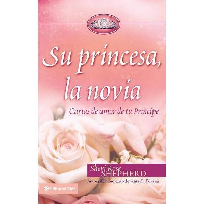  Su Princesa Novia - (Su Princesa Serie) by  Sheri Rose Shepherd (Hardcover) 