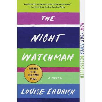 The Night Watchman - by  Louise Erdrich (Paperback)