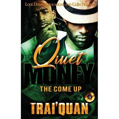 Quiet Money - by  Trai'quan (Paperback)