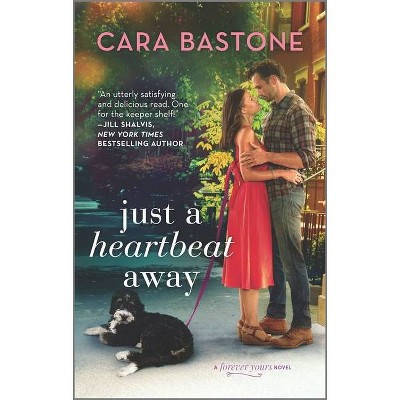 Just a Heartbeat Away - (Forever Yours) by  Cara Bastone (Paperback)