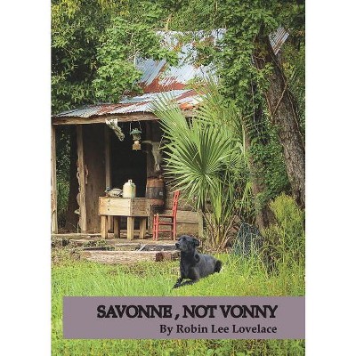 Savonne, Not Vonny - By Robin Lee Lovelace (paperback) : Target