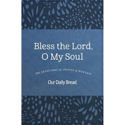 Bless the Lord, O My Soul - (Hardcover)