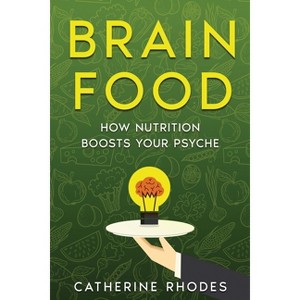 Brain Food - by  Catherine Rhodes (Paperback) - 1 of 1