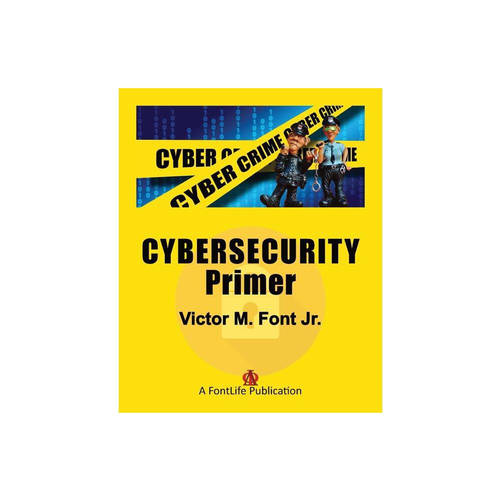 Cybersecurity Primer - (Paperback)