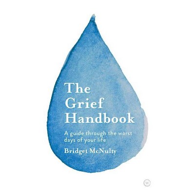 The Grief Handbook - by  Bridget McNulty (Paperback)