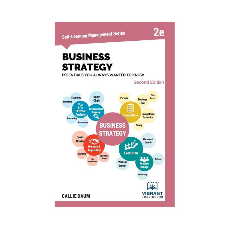 Business Strategy Essentials You Always Wanted to Know - (Self-Learning Management) 2nd Edition by  Vibrant Publishers & Callie Daum (Paperback), 1 of 2