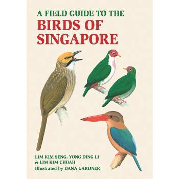Birds Of Malaysia And Singapore - (princeton Field Guides) By Lim Kim ...