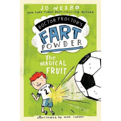 The Magical Fruit - (Doctor Proctor's Fart Powder) by  Jo Nesbo (Paperback)