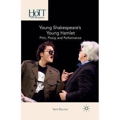 Young Shakespeare's Young Hamlet - (History of Text Technologies) by  T Bourus (Paperback)