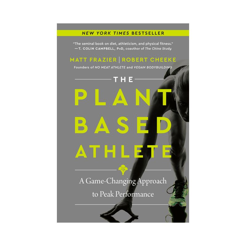 The Plant-Based Athlete - by  Matt Frazier & Robert Cheeke (Paperback), 1 of 2