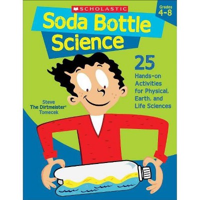 Soda Bottle Science - by  Steve Tomecek (Paperback)