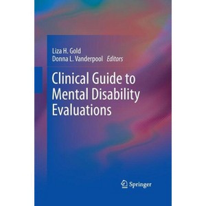 Clinical Guide to Mental Disability Evaluations - by  Liza Gold & Donna L Vanderpool (Paperback) - 1 of 1