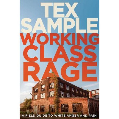 Working Class Rage - by  Tex Sample (Paperback)