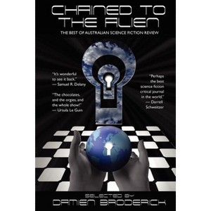 Chained to the Alien - by  Damien Broderick (Paperback) - 1 of 1