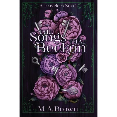 The Songs That Beckon - by  M A Brown (Paperback)