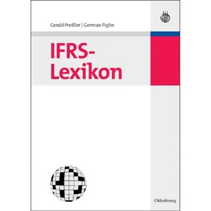IFRS-Lexikon - by  Gerald Preißler & German Figlin (Hardcover) - 1 of 1