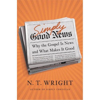 Simply Good News - by N T Wright