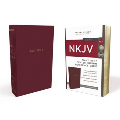 NKJV, Reference Bible, Center-Column Giant Print, Leather-Look, Burgundy, Red Letter Edition, Comfort Print - Large Print by  Thomas Nelson