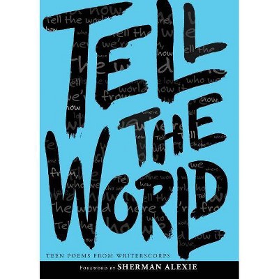 Tell the World - by  Writerscorps (Paperback)