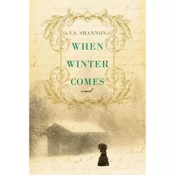 When Winter Comes - by  Shannon V a (Paperback)