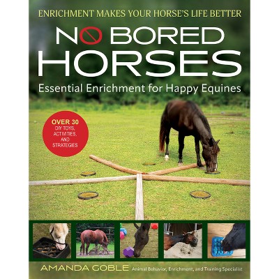 No Bored Horses - by  Amanda Goble (Paperback)