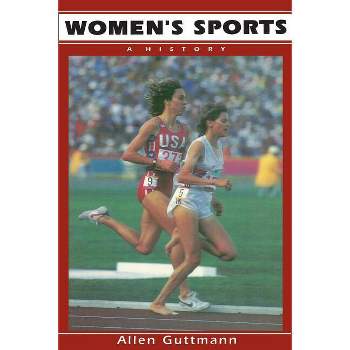 Women's Sports - by  Allen Guttmann (Paperback)