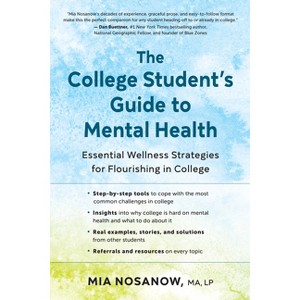 The College Student's Guide to Mental Health - by  Mia Nosanow (Paperback) - 1 of 1