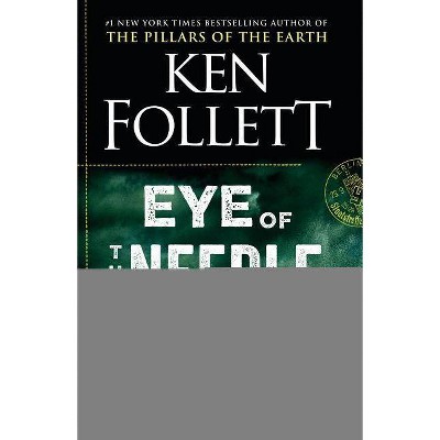 Eye of the Needle - by  Ken Follett (Paperback)