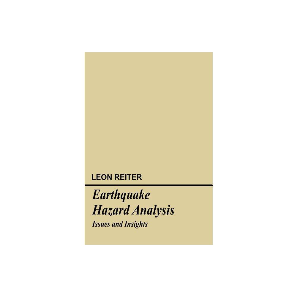 Earthquake Hazard Analysis - (Culture) by Leon Reiter (Hardcover)