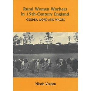 Rural Women Workers in Nineteenth-Century England - by  Nicola Verdon (Hardcover) - 1 of 1