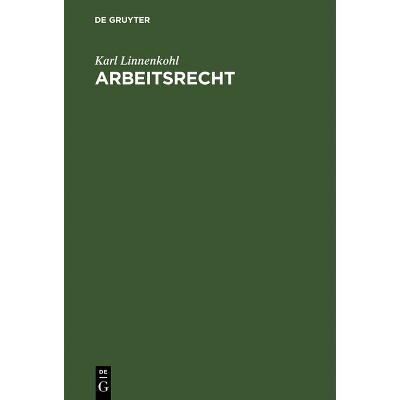 Arbeitsrecht - 4th Edition by  Karl Linnenkohl (Hardcover)