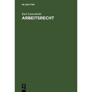 Arbeitsrecht - 4th Edition by  Karl Linnenkohl (Hardcover) - 1 of 1