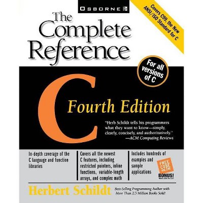 C: The Complete Reference - (Osborne Complete Reference) 4th Edition by  Herbert Schildt (Paperback)