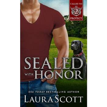 Sealed with Honor - by  Laura Scott (Paperback)
