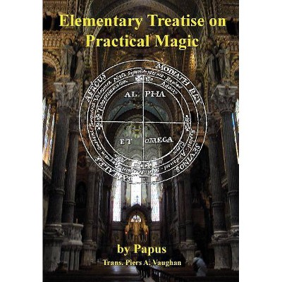 Elementary Treatise on Practical Magic - (Hardcover)