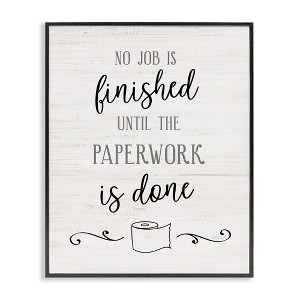 Stupell Industries No Job Finished Until Paperwork Done Toilet Paper Framed Giclee Art - 1 of 4