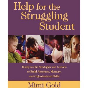 Help for the Struggling Student - by  Mimi Gold (Paperback) - 1 of 1