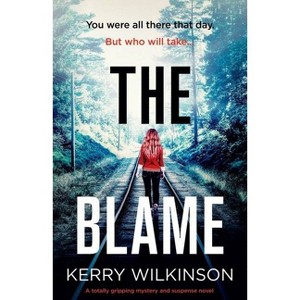 The Blame - by  Kerry Wilkinson (Paperback) - 1 of 1