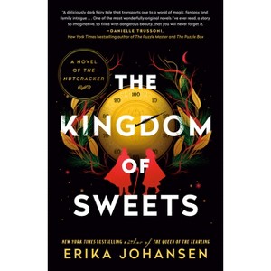 The Kingdom of Sweets - by  Erika Johansen (Paperback) - 1 of 1